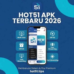 Hot51 APK Terbaru 2026: Fitur & Pembaruan Lengkap