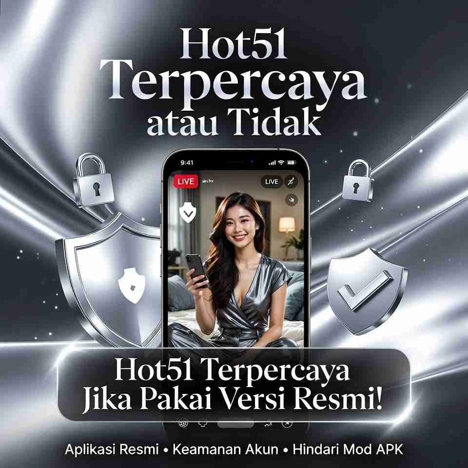 Hot51 Terpercaya atau Tidak? Fakta Lengkap Untuk Pengguna