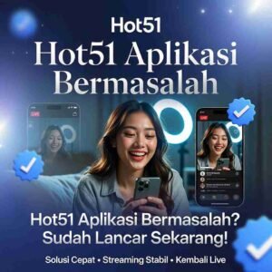 Hot51 Aplikasi Bermasalah: Cara Mengatasi Masalah Umum